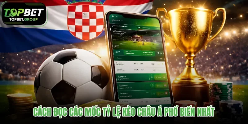 cach-doc-cac-moc-ty-le-keo-chau-a-pho-bien-nhat