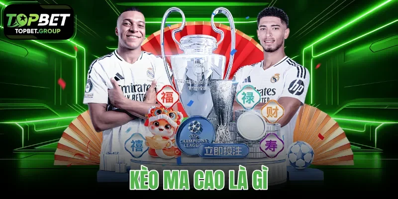 kèo Ma Cao là gì