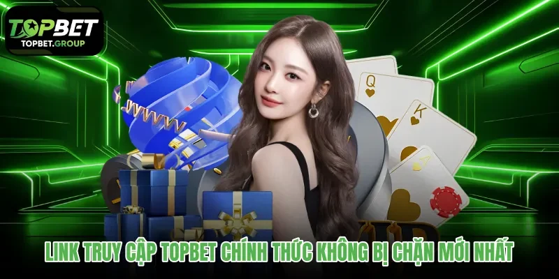 Đường dẫn truy cập Topbet an toàn và tốc độ cao