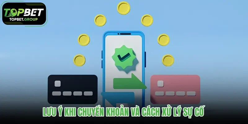 luu-y-khi-chuyen-khoan-va-cach-xu-ly-su-co