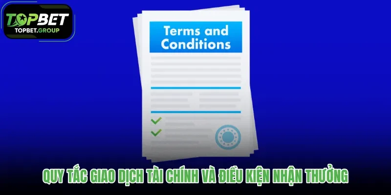 quy-tac-giao-dich-tai-chinh-va-dieu-kien-nhan-thuong