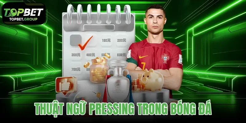 thuật ngữ pressing trong bóng đá
