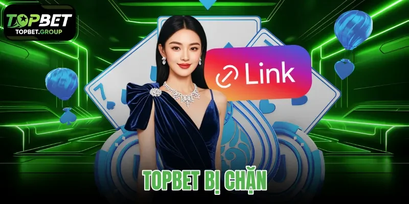Topbet bị chặn